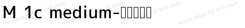 M 1c medium字体转换
